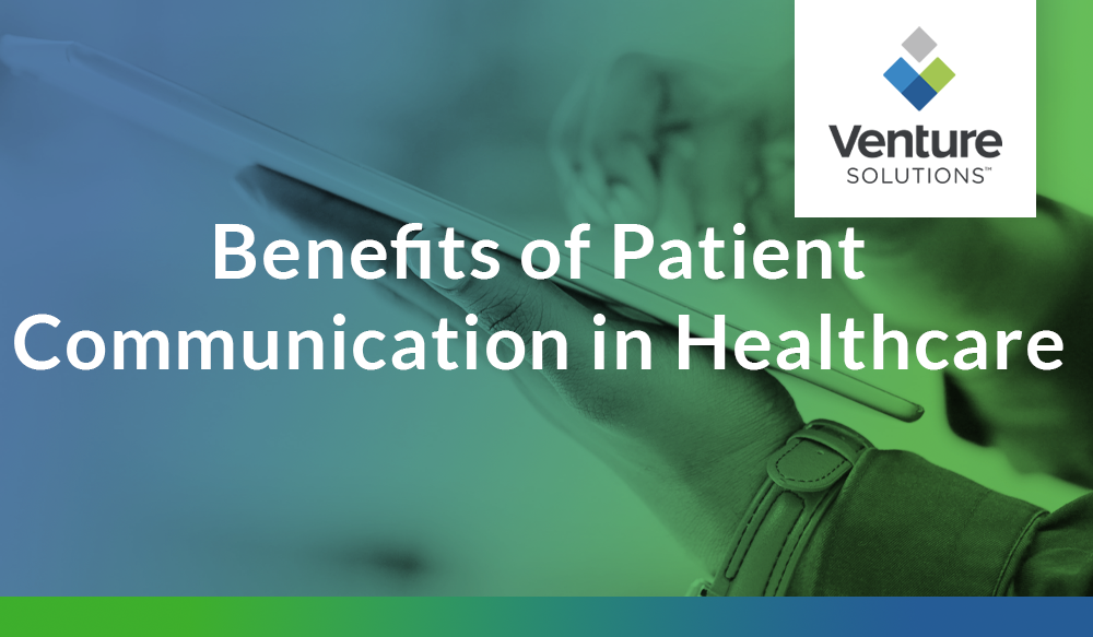 Benefits of Patient Communication in Healthcare