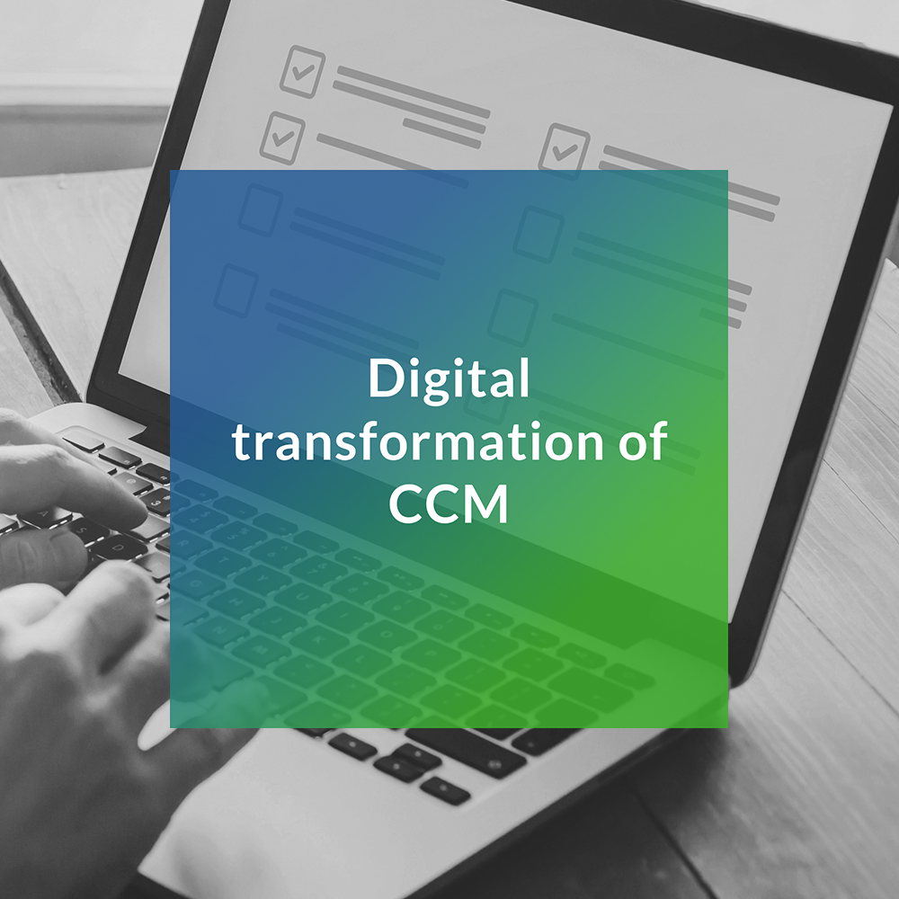 Digital transformation of CCM