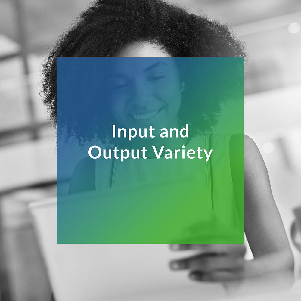 Input and Output Variety 